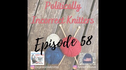 Episode 58: Knitting, News, and Unsafe Space