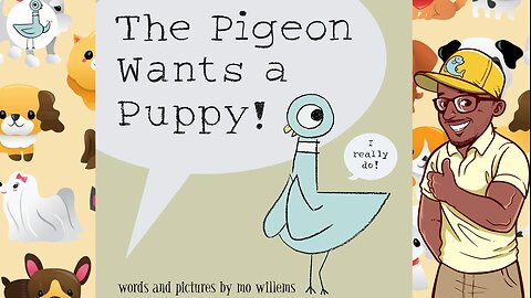 🐦The Pigeon Wants a Puppy! | Wonderfully Read by Mr. Phishy!