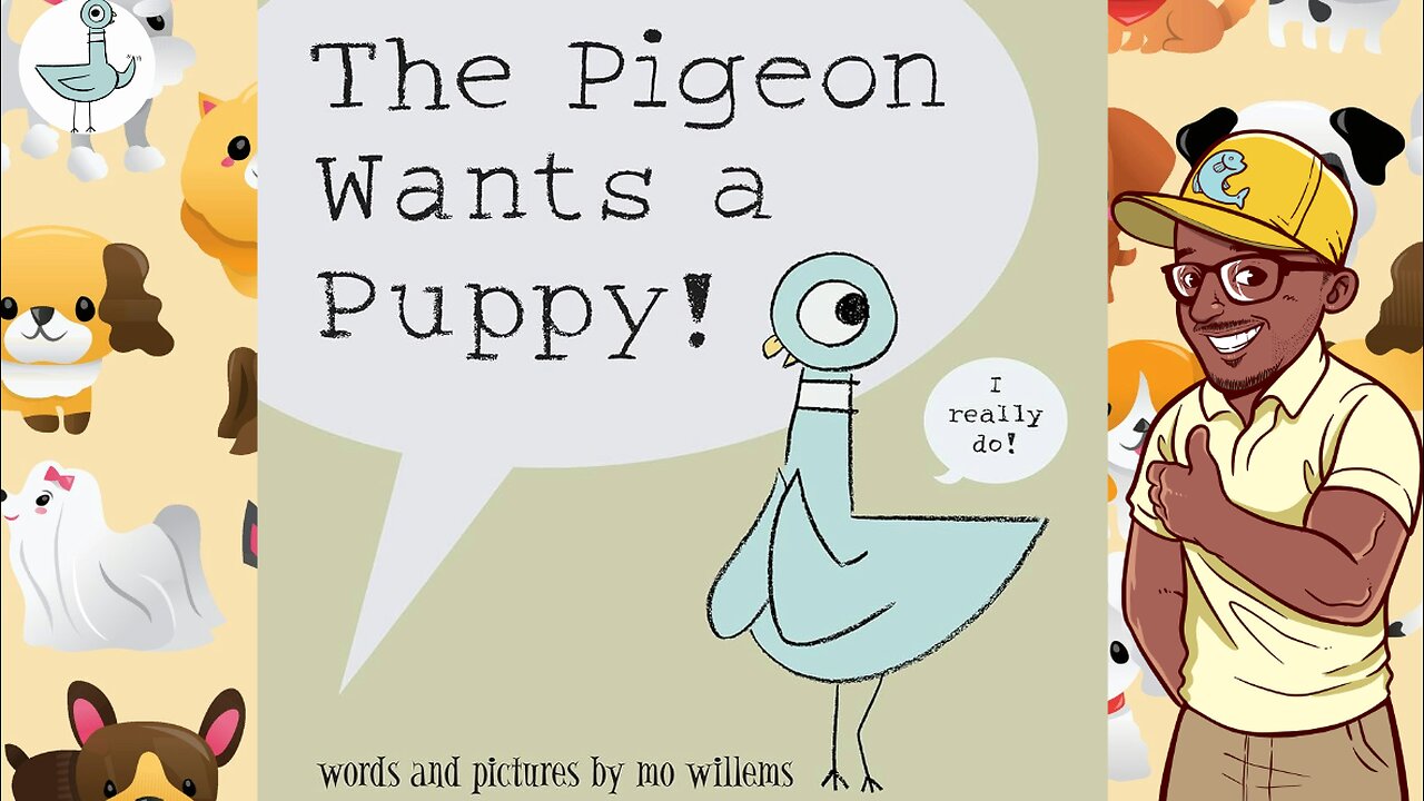 🐦The Pigeon Wants a Puppy! | Wonderfully Read by Mr. Phishy!