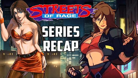 Streets of Rage - Series Recap