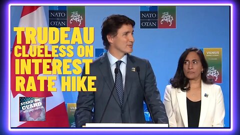 Trudeau Clueless on Interest Rate Hike: SOG CLIP