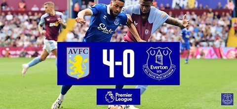 PREMIER LEAGUE HIGHLIGHTS: ASTON VILLA 4-0 EVERTON