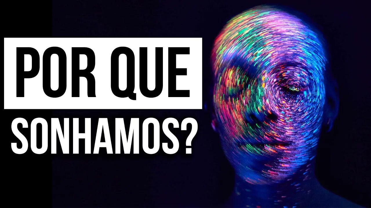 POR QUE SONHAMOS? | PARADOXO DOS SONHOS