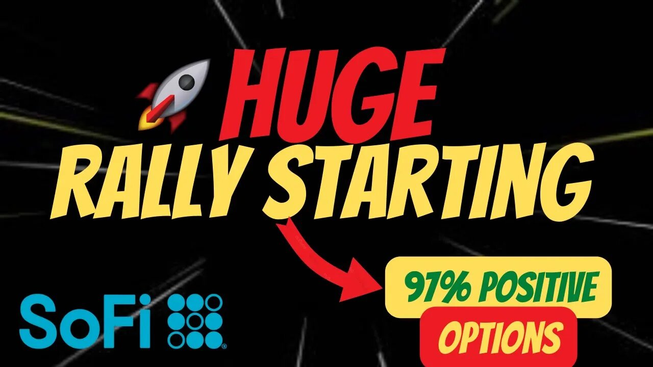 HUGE SOFI RALLY JUST STARTING 📈📈 97% POSITIVE IN SOFI 🔥 MUST WATCH UPDATE