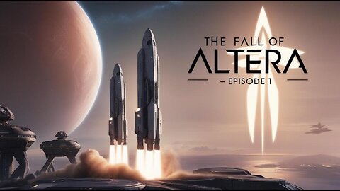 The Alterans - Episode 1: The Fall of Altera