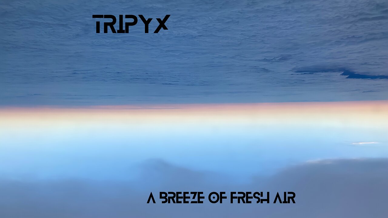 TRIPYX - A Breeze of Fresh Air