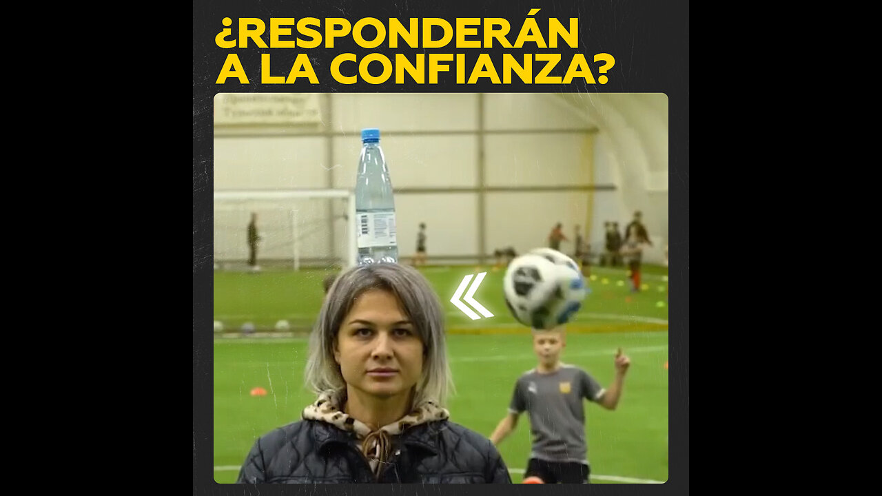 Un reto para niños futbolistas y sus padres: “Confío en mi hijo”