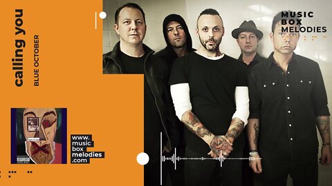 [Music box melodies] - Calling You by Blue October