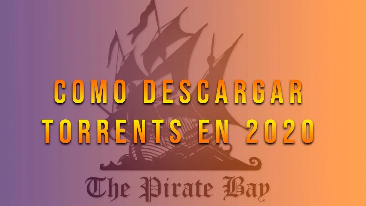 Como descargar de forma segura en 2020 de the pirate bay y otros sitios