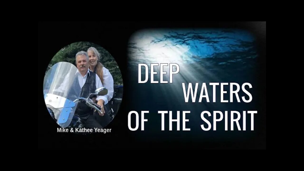 The Deep Waters of the Spirit by Dr Michael H Yeager