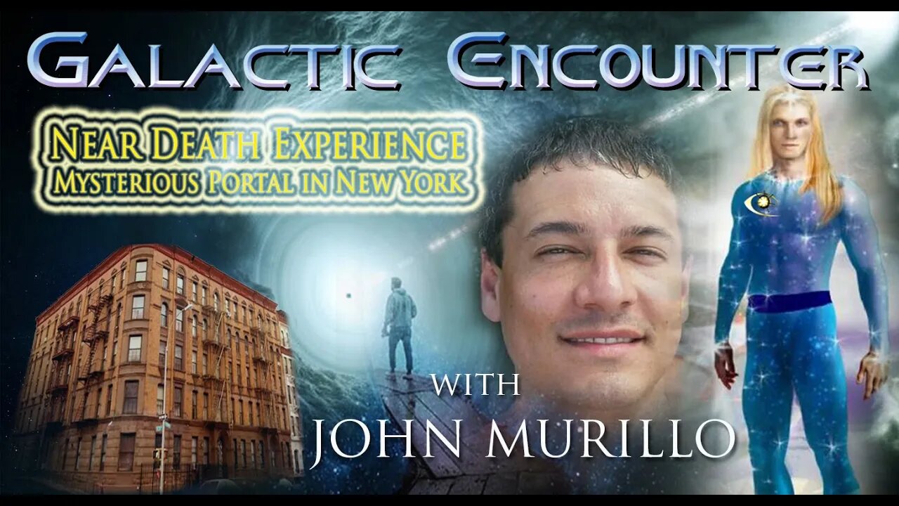 NDE, ET encounter and mystery building, with John Murillo - Feb 6 2022 at 6pm EST