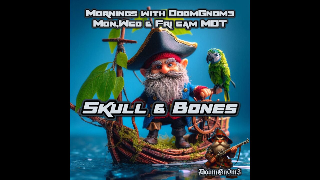 Mornings with DoomGnome: Skull & Bones, Subs & Rants Get entered into the 300 Follower Giveaway!!!