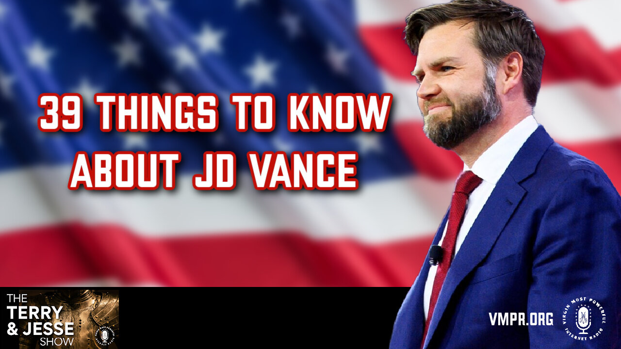 17 Jul 24, The Terry & Jesse Show: 39 Things To Know About JD Vance