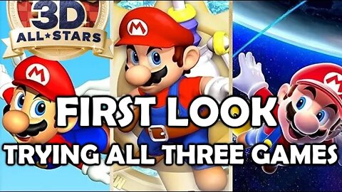 Quick Look @ All 3 Games - Super Mario 3D All Stars | FIRST LOOK / IMPRESSIONS | Basement