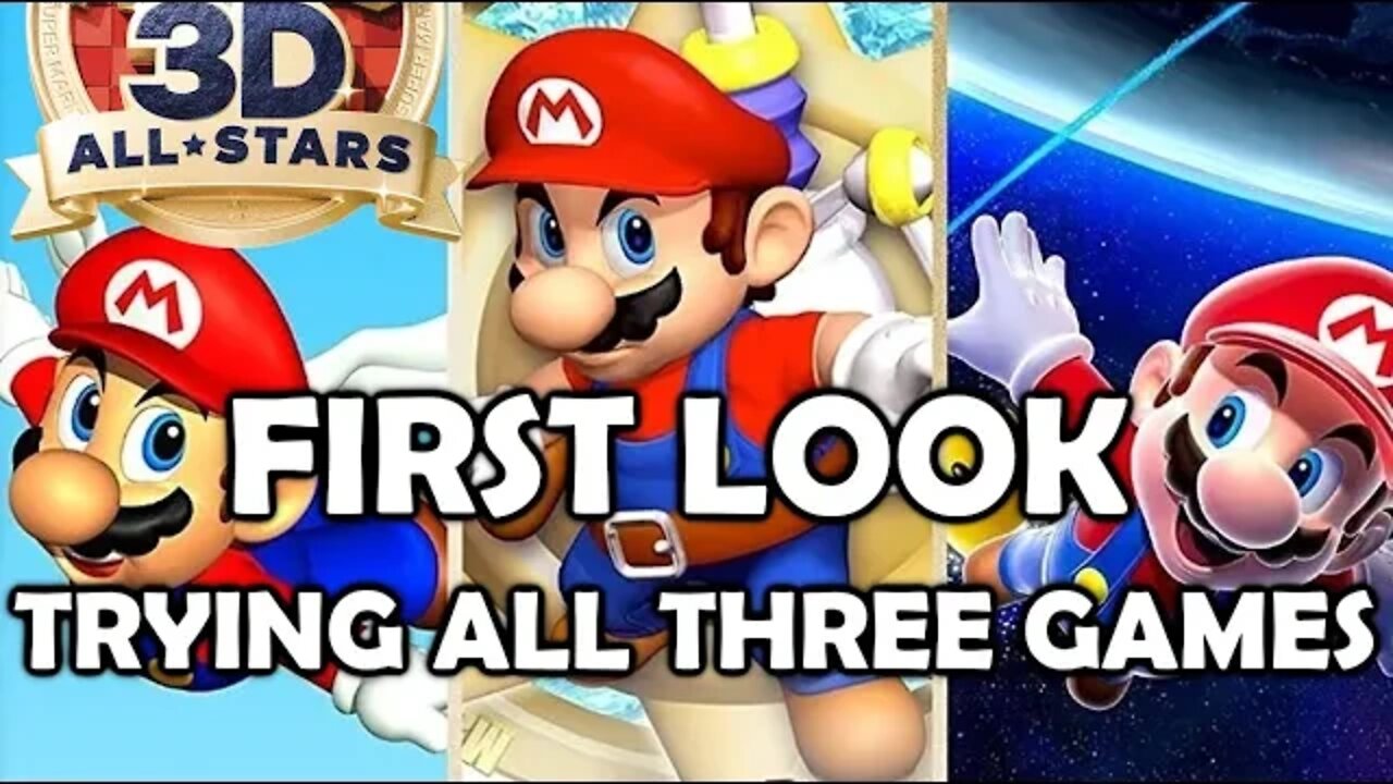 Quick Look @ All 3 Games - Super Mario 3D All Stars | FIRST LOOK / IMPRESSIONS | Basement