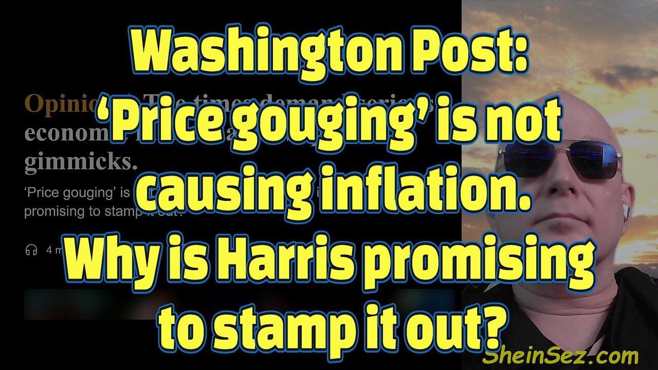 WaPo: ‘Price gouging’ is not causing inflation. Why is Harris promising to stamp it out?-625