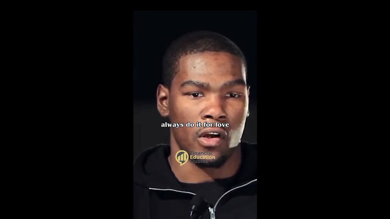 Love, Hard Work, And Goals - Kevin Durant