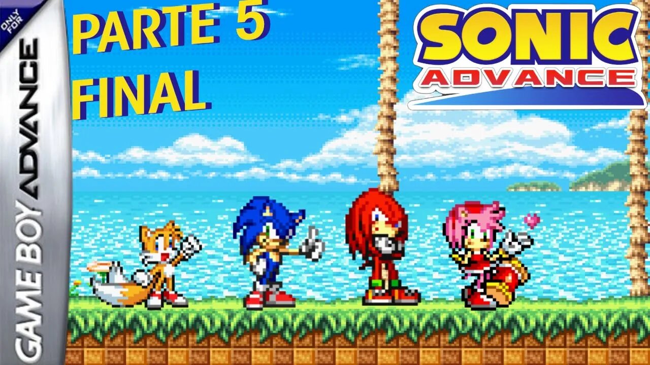 SONIC ADVANCE - PARTE 5 FINAL (GBA)