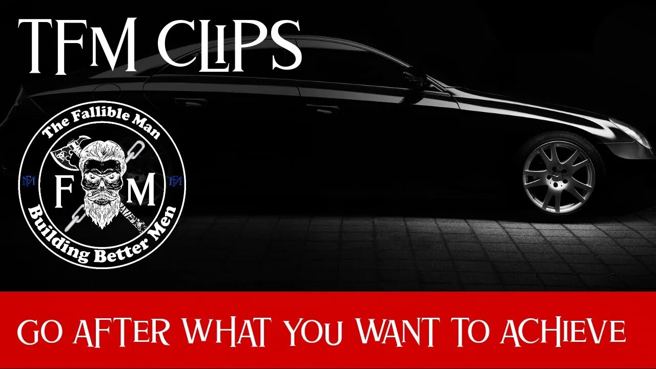 Go After What you want to Achieve!