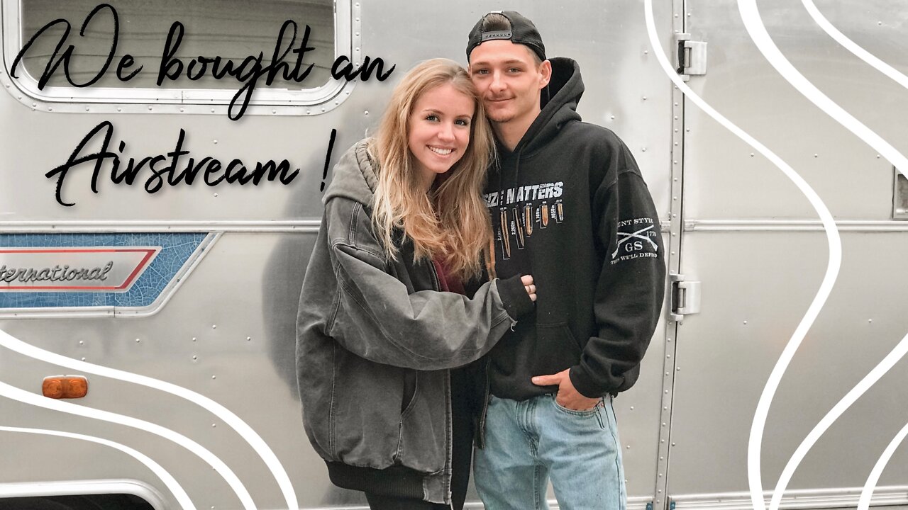 ep.1 / we bought an airstream at twenty years old!
