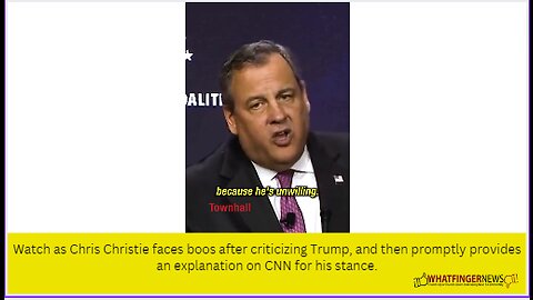 Watch as Chris Christie faces boos after criticizing Trump, and then promptly provides