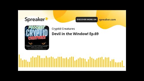 Devil in the Window! Ep.69