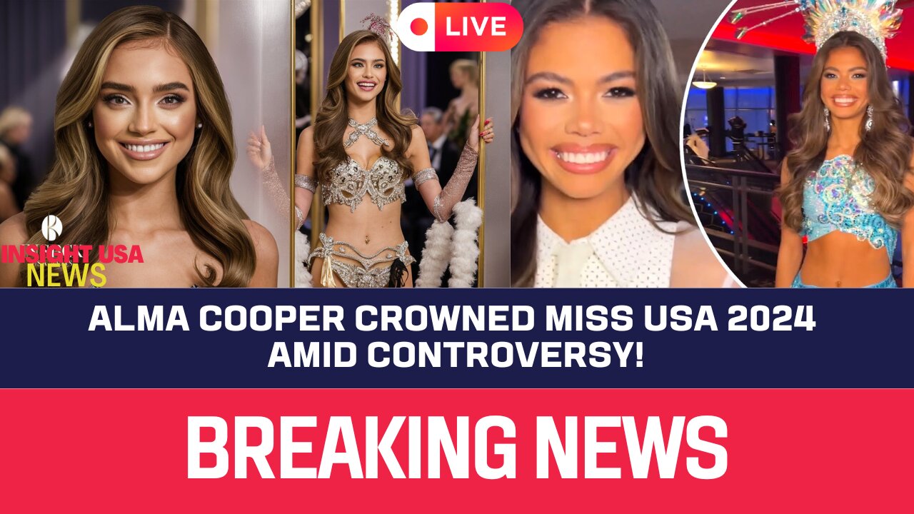 Alma Cooper Crowned Miss USA 2024 Amid Controversy!