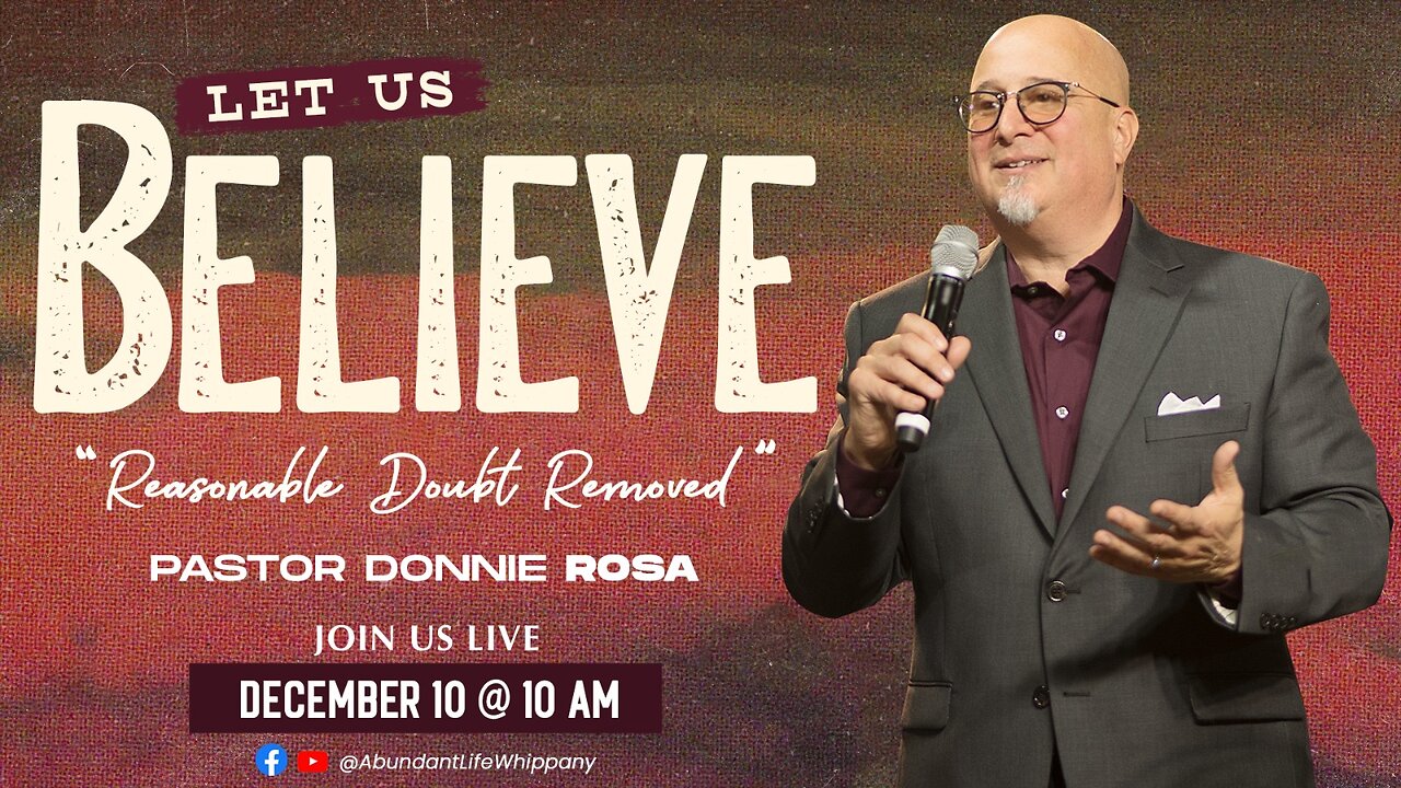 Let Us Believe - Reasonable Doubt Removed | Pastor Donnie Rosa