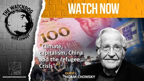 “Unregulated Capitalism is a Suicide Pact”: Noam Chomsky talks to Lowkey
