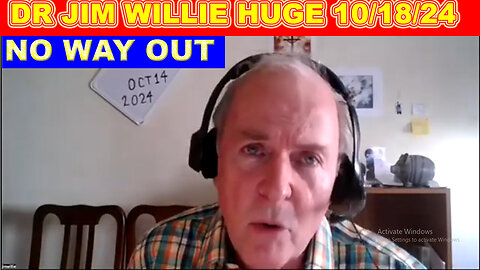 DR JIM WILLIE BOMBSHELL 10/18/2024 "Worldwide Shaking" - These Next Few Days Are Critical