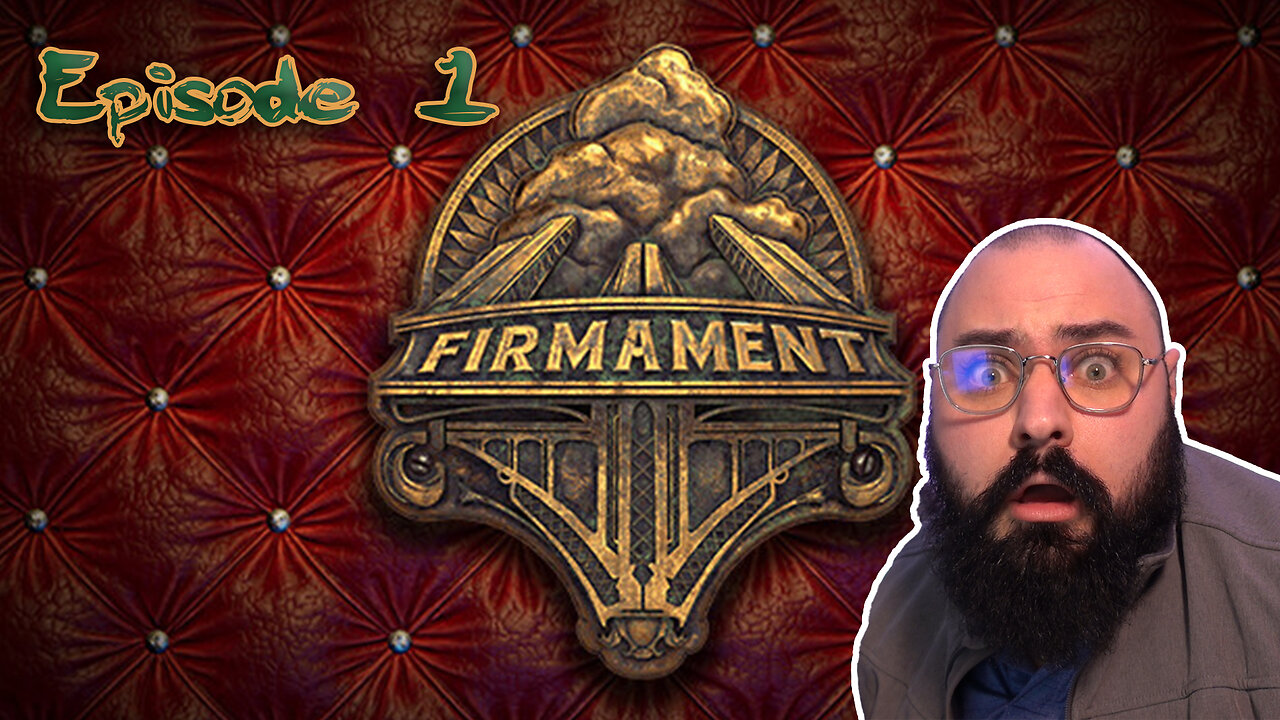 Firmament - MYST CYAN - Playthrough Ep 1 (Spoilers)