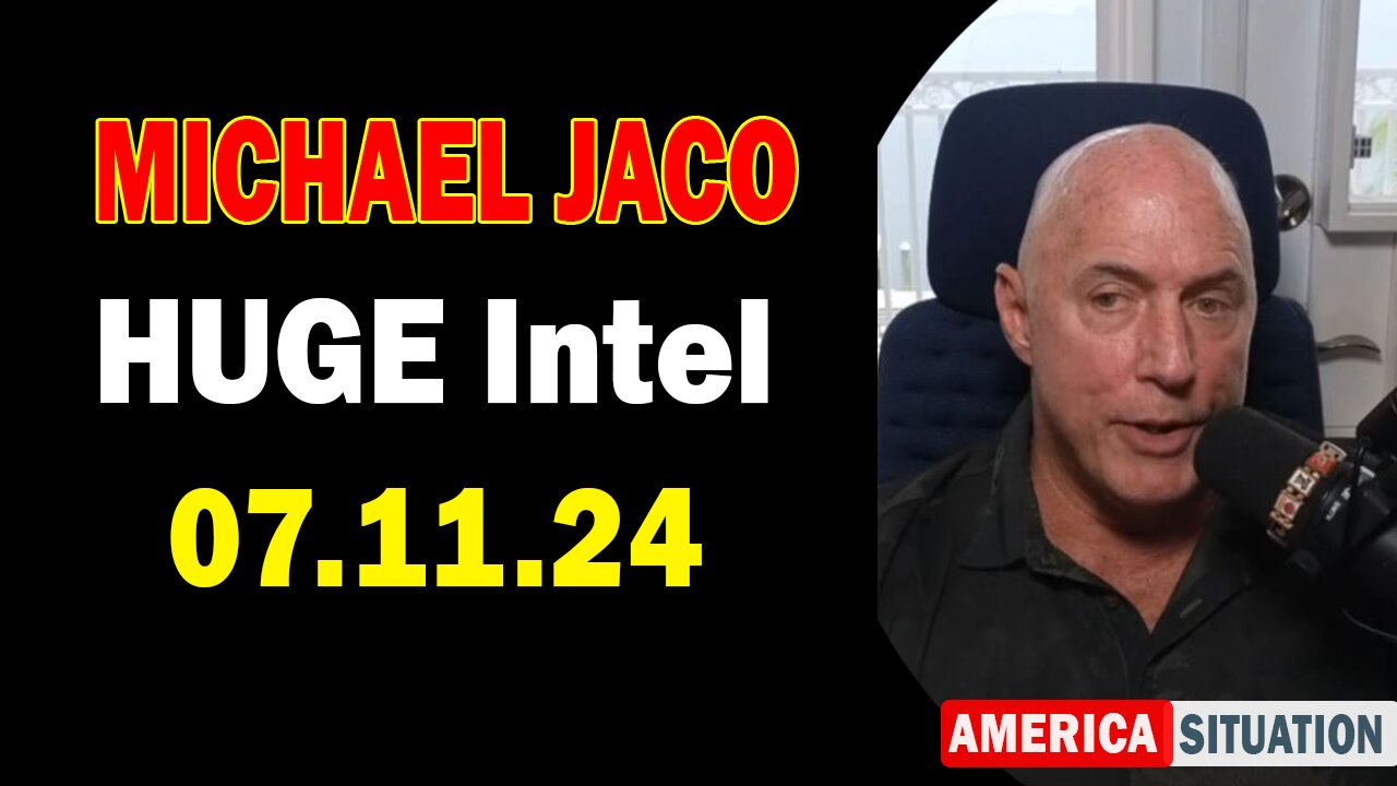 Michael Jaco HUGE Intel July 11: "Fall Of The Democrats, NATO And Russia Clash, Weather, Finances"
