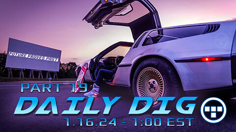 🔴DAILY DIG - Tron - Part 19 - 1.16.24 1:00 EST🔴