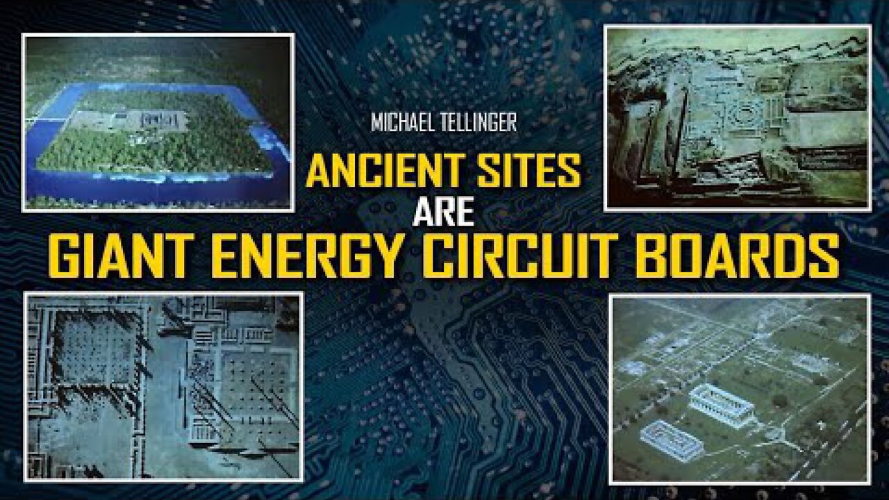 Ancient Sites are CIRCUIT BOARDS & ENERGY GENERATING Grids: Hidden Origins