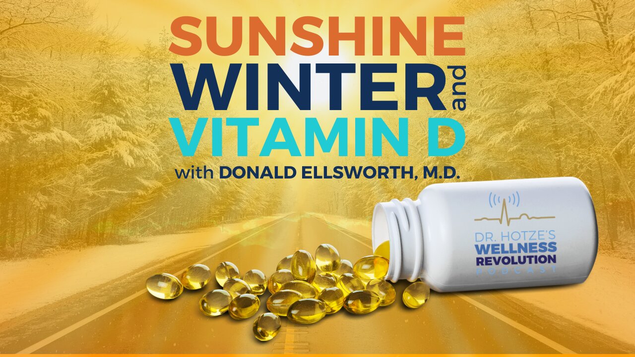 Sunshine, Winter & Vitamin D with Dr. Ellsworth