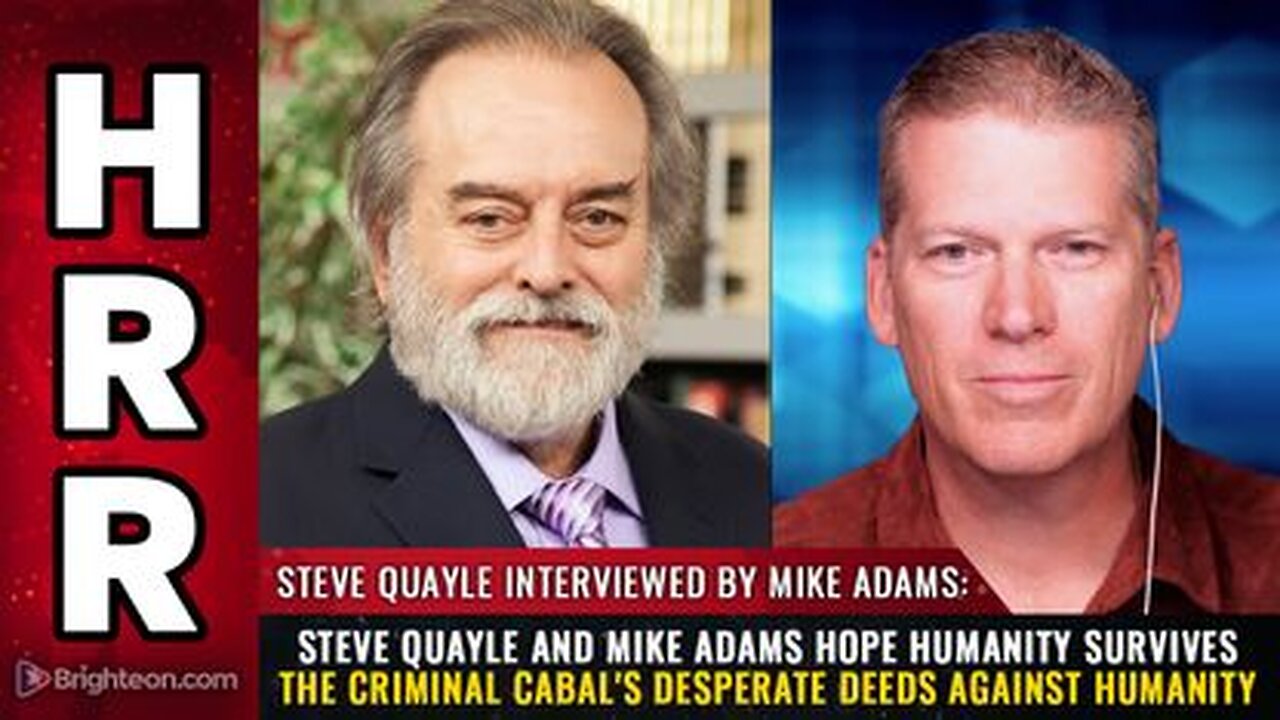 Steve Quayle - Hope Humanity zdurvives the Criminal Cabal's DESPERATE DEEDS against Humanity