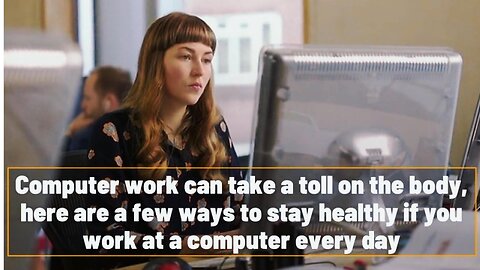 How To Stay Healthy If You Sit At A Computer All Day