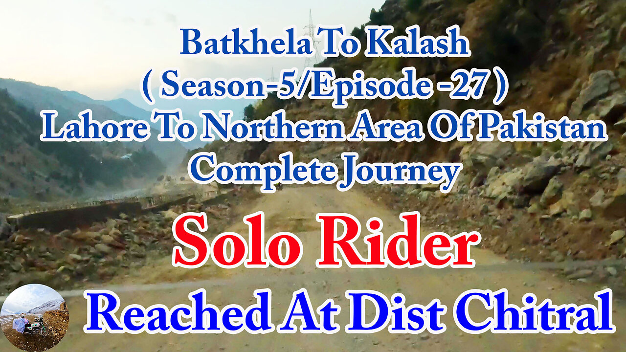 Lahore To Shandur Top ( Reached Dist Chitral || Solo Rider || S-5/EP27 ||Watch In HD 4K Urdu/Hindi