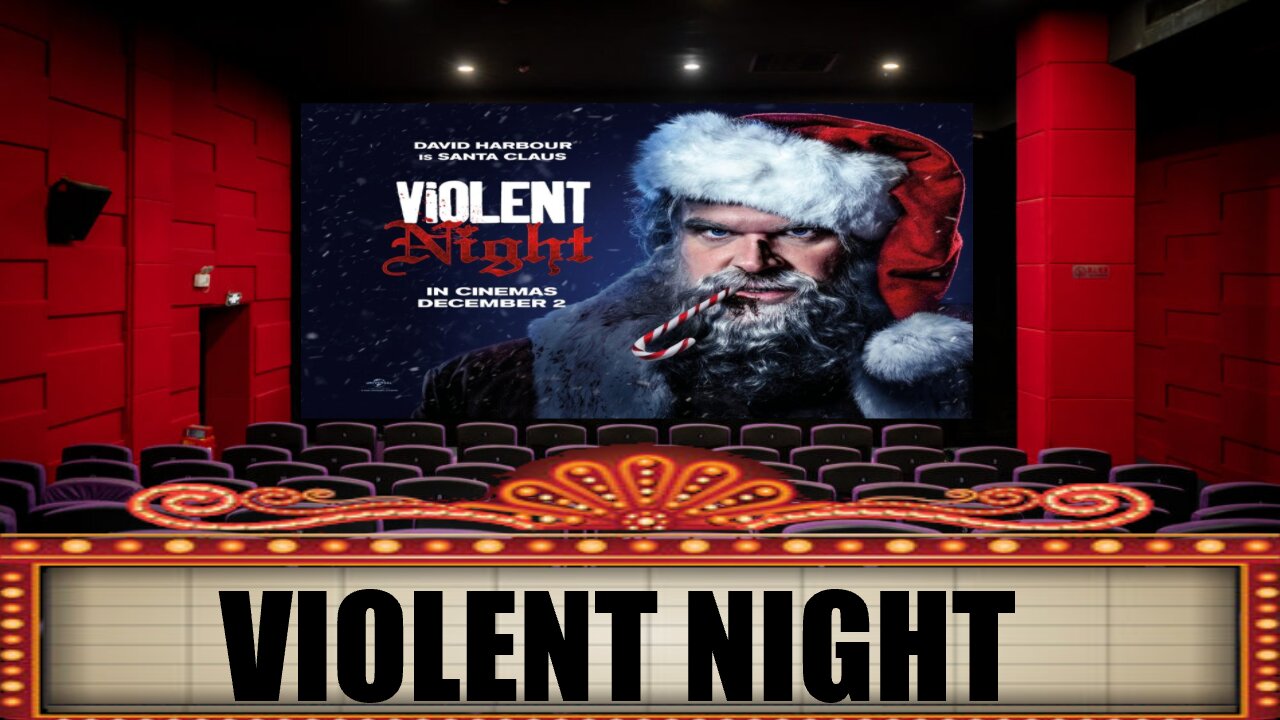 Violent Night - Theater Review