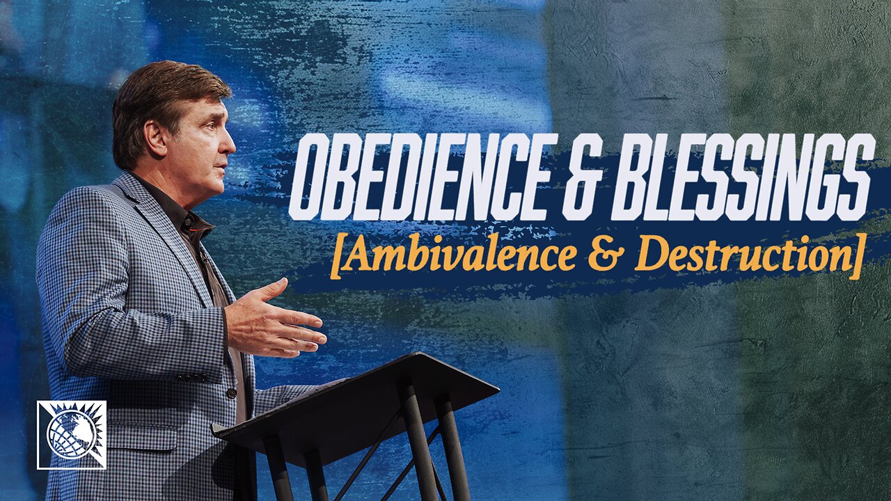 Obedience & Blessings [Ambivalence & Destruction]