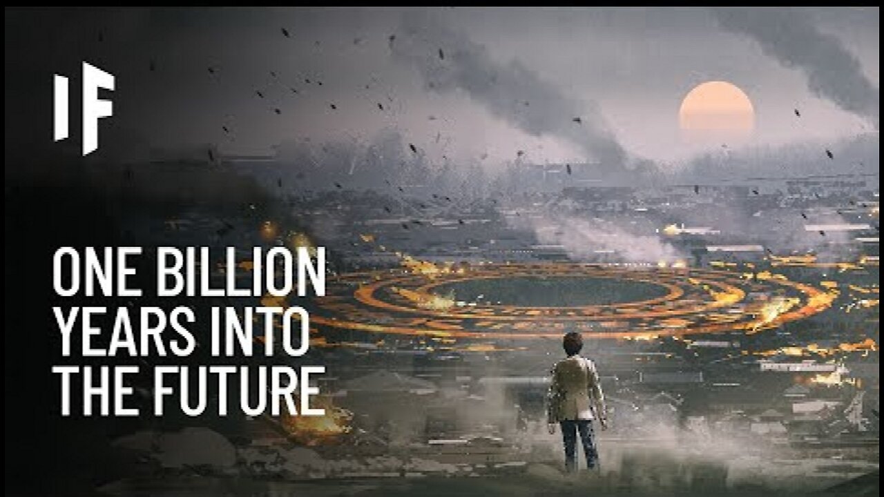 What If You Traveled One Billion Years Into the Future?