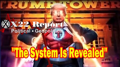 X22 Report Huge Intel: As Each Part Of The System Is Revealed, Now They Are Seeing The Big Picture