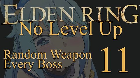 Elden Ring Tapi Weaponnya Random, Ga boleh Naik Level, Part 11