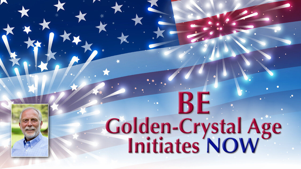 Be Golden-Crystal Age Initiates Now