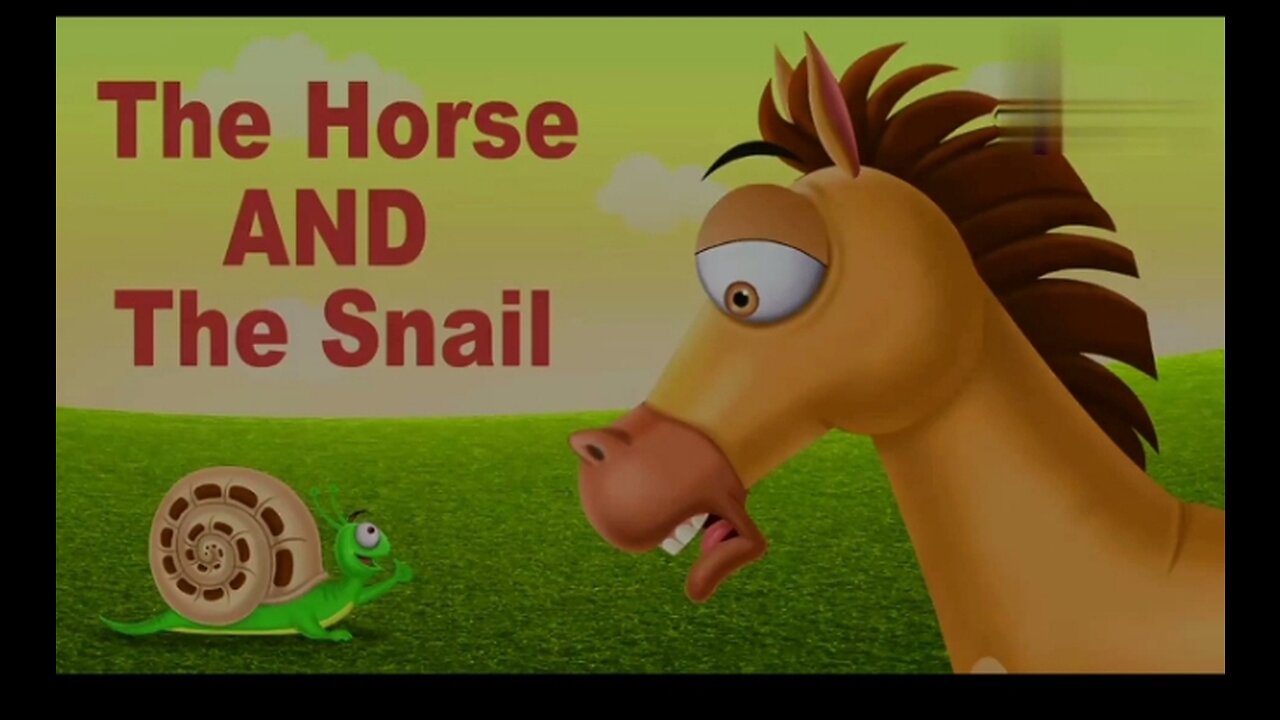 The Horse and The Snail