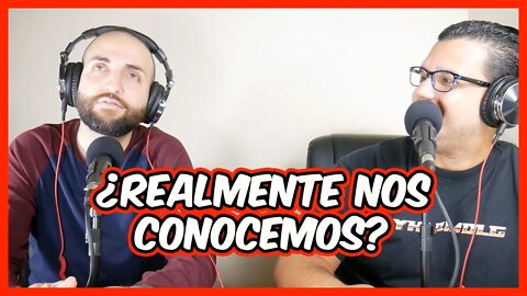 ¿Realmente nos conocemos?