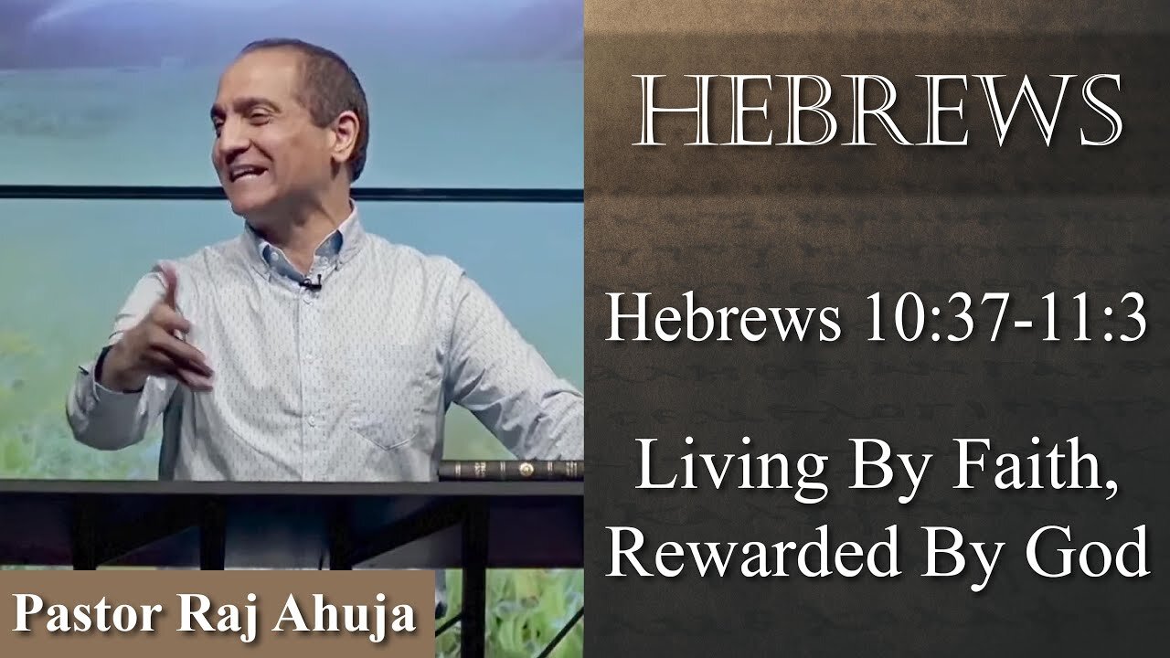 Living By Faith, Rewarded By God // Hebrews 10:37—11:3