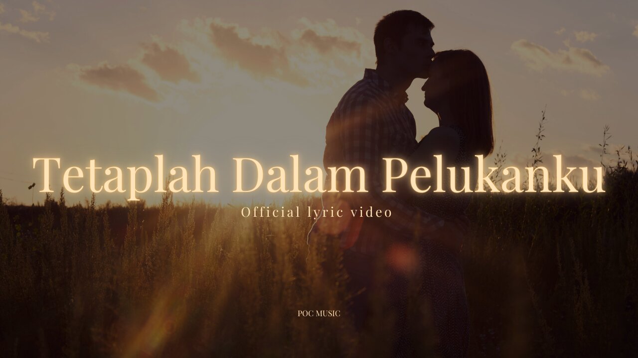 Tetaplah Dalam Pelukanku - POC MUSIC (official lyric video )