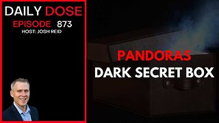 Pandoras Dark Secret Box | Ep. 873 The Daily Dose