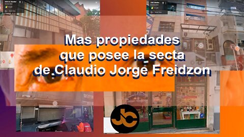 Segunda parte: Mas propiedades que posee la secta de Claudio Jorge Freidzon